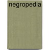 Negropedia door Patrick Evans