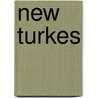 New Turkes door Matthew Dimmock