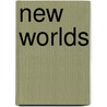 New Worlds door Ronald H. Fritze