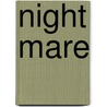 Night Mare by Dandi Daley Mackall