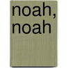 Noah, Noah door Paul Wilson