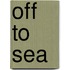 Off To Sea