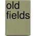 Old Fields