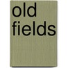 Old Fields by Society for Ecological Restoration Inter
