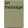 On Message door Theobald Theo