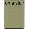 On a Stair door Ann Lauterbach