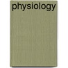 Physiology door Thad Wilson