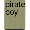Pirate Boy door Eve Bunting