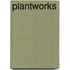 Plantworks