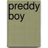 Preddy Boy