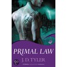 Primal Law by J.D. Tyler