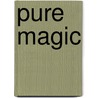 Pure Magic door George P. Matheos