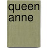 Queen Anne door Herbert Woodfield Paul