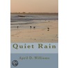 Quiet Rain door April Williams