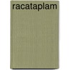 Racataplam door Carmen Martin Anguita