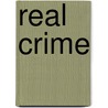 Real Crime door Shari-Jayne Boda