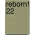 Reborn! 22