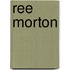 Ree Morton