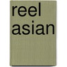 Reel Asian door Elaine Chang