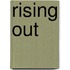 Rising Out