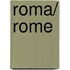 Roma/ Rome