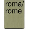Roma/ Rome by Javier Cabrero Piquero