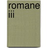 Romane Iii by Hans-Gert Roloff