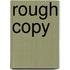 Rough Copy