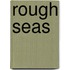 Rough Seas