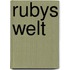Rubys Welt