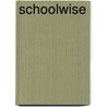 Schoolwise door Joan Estes Barickman