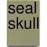 Seal Skull door Anne Curtis