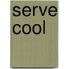 Serve Cool door Lauren McCrossan