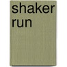 Shaker Run door Karen Harper