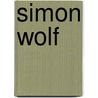 Simon Wolf door Esther L. Panitz