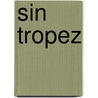 Sin Tropez door Ighodaro Aita