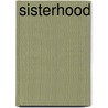 Sisterhood door Nancy Lee Murty