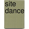 Site Dance by Melanie Kloetzel
