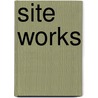 Site Works door Robert Davidson