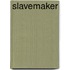 Slavemaker