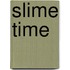 Slime Time