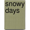 Snowy Days door Trudi Strain Trueit