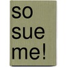 So Sue Me! by Sidney Harris