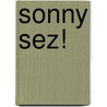 Sonny Sez! door Sonny Eliot