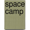 Space Camp door Tracy Carpenter