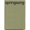 Springsong by Rudi Holzapfel