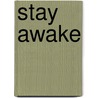 Stay Awake by Dan Chaon