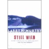 Still Wild door Larry McMurtry
