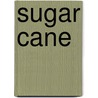 Sugar Cane door R. Fauconnier