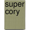 Super Cory door Cory Kennedy